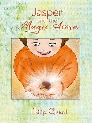 cover image of Jasper and the Magic Acorn